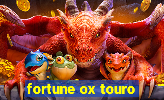 fortune ox touro