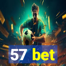 57 bet