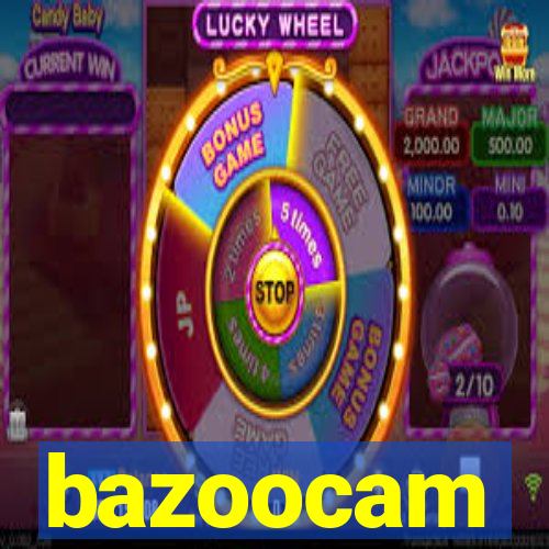 bazoocam