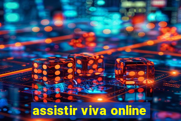 assistir viva online