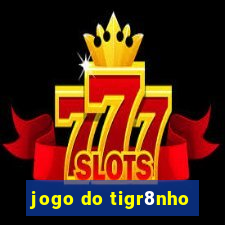 jogo do tigr8nho