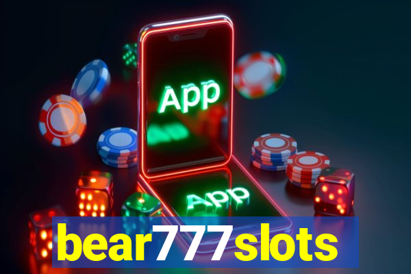 bear777slots