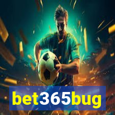 bet365bug