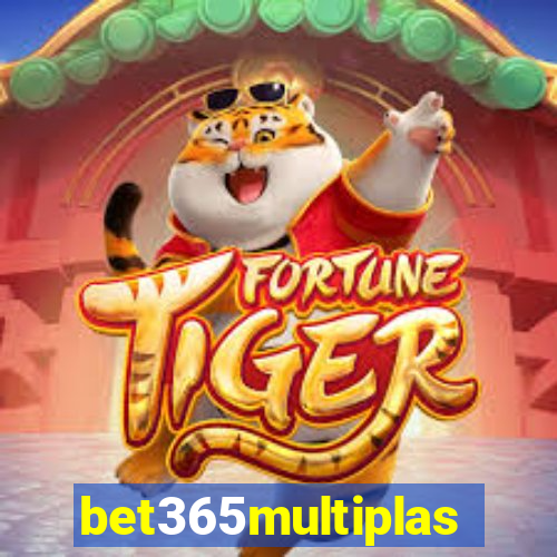 bet365multiplas