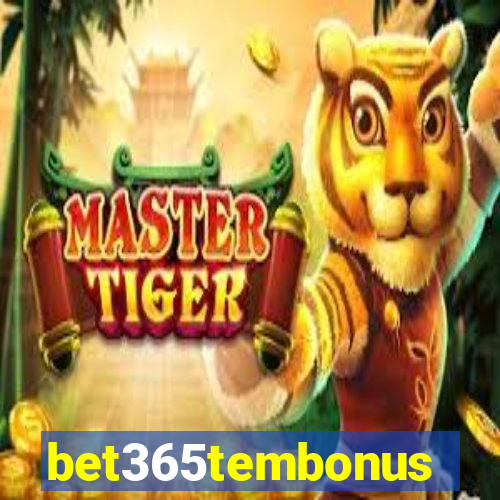 bet365tembonus