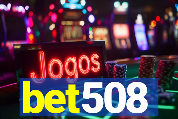 bet508