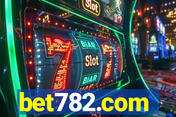 bet782.com