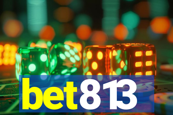 bet813