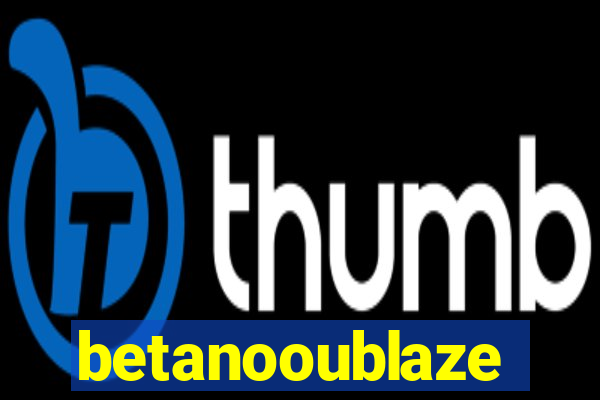 betanooublaze