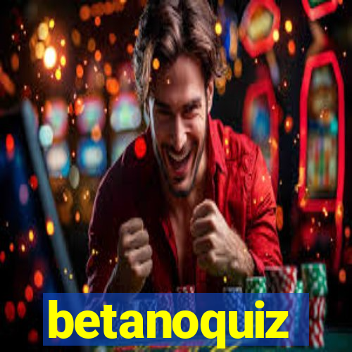 betanoquiz