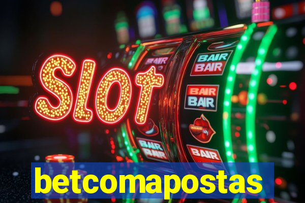 betcomapostas