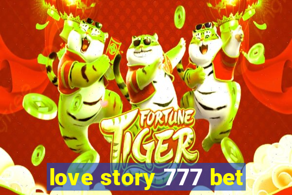 love story 777 bet