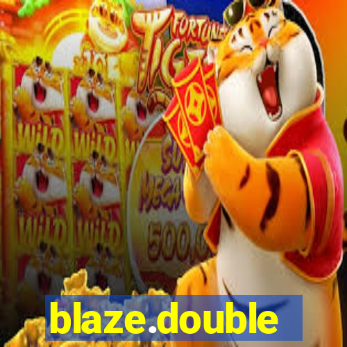 blaze.double