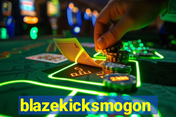 blazekicksmogon