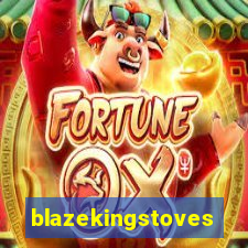 blazekingstoves