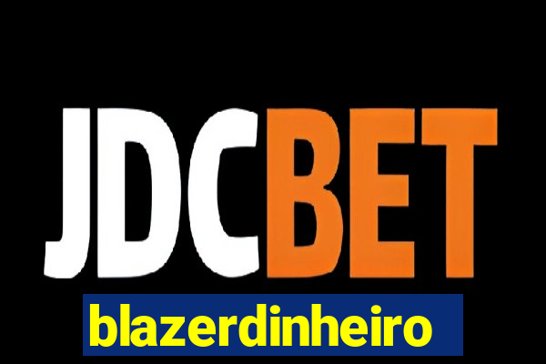 blazerdinheiro