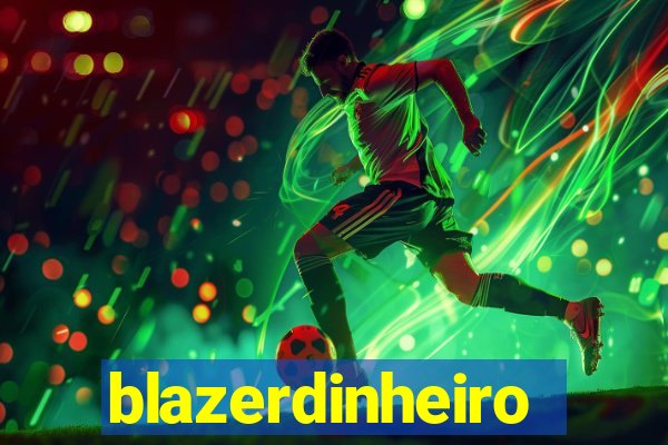 blazerdinheiro