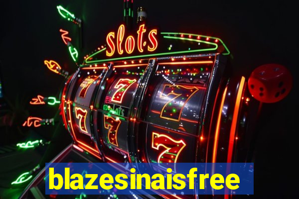 blazesinaisfree