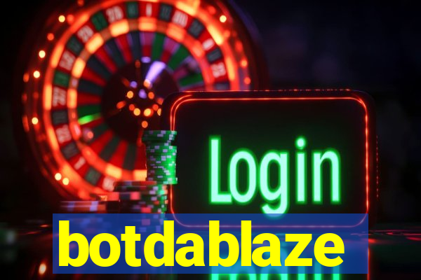 botdablaze