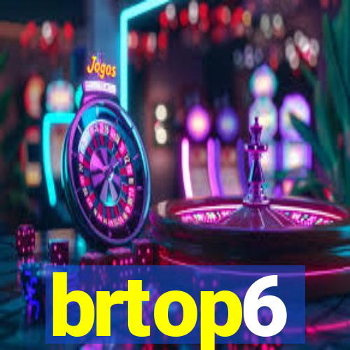 brtop6