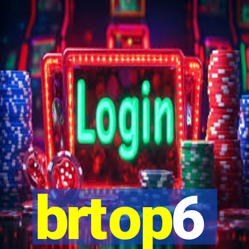 brtop6