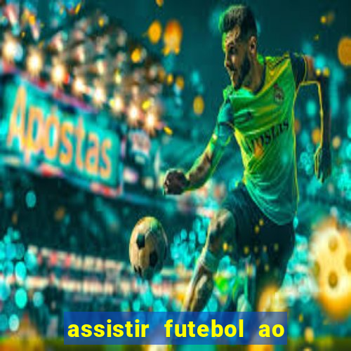 assistir futebol ao vivo multimarcas