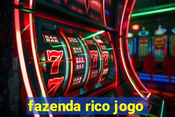 fazenda rico jogo