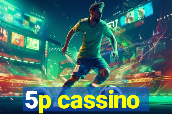 5p cassino