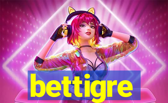 bettigre