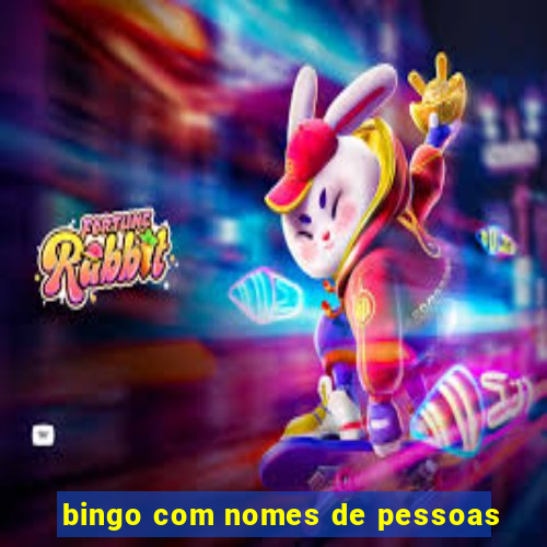 bingo com nomes de pessoas