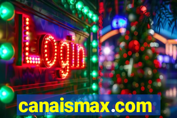 canaismax.com