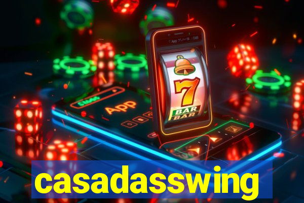 casadasswing