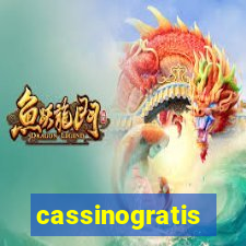 cassinogratis