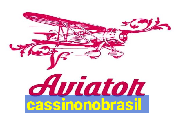 cassinonobrasil