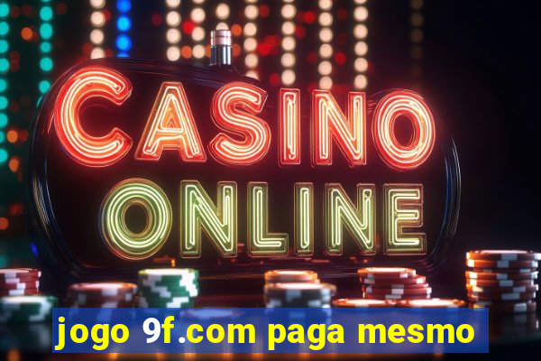 jogo 9f.com paga mesmo