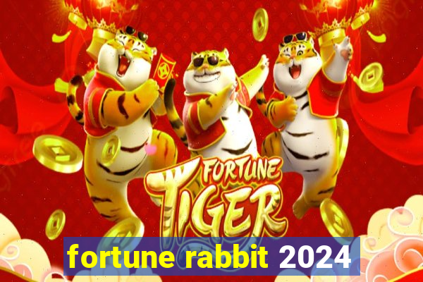 fortune rabbit 2024