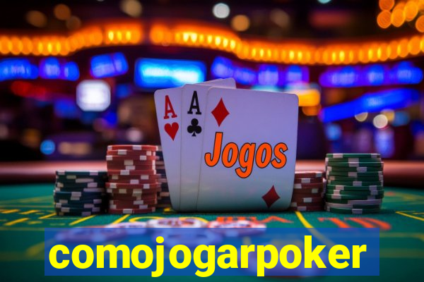 comojogarpoker