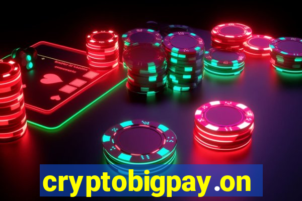 cryptobigpay.online