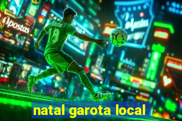 natal garota local