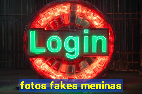 fotos fakes meninas