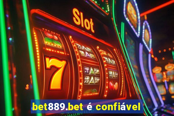 bet889.bet é confiável