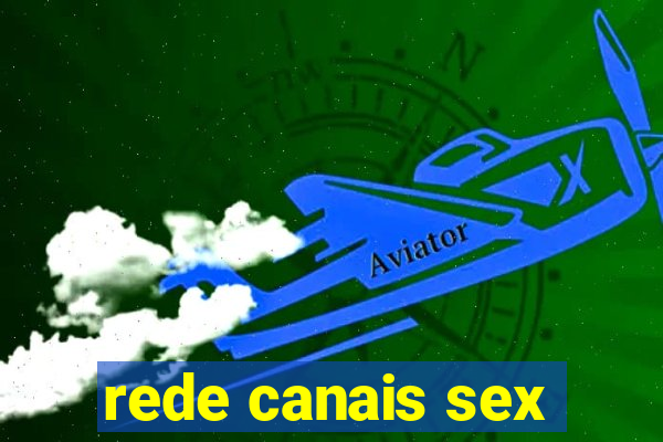 rede canais sex