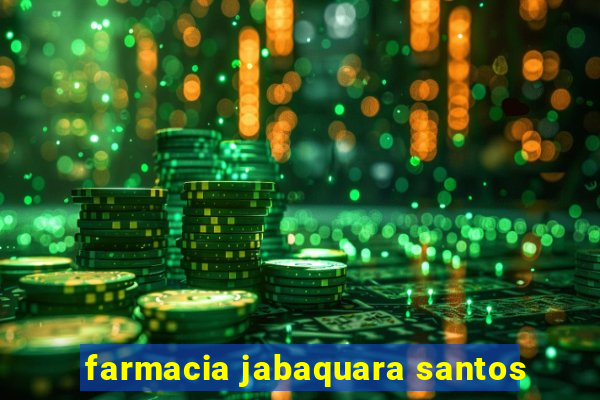 farmacia jabaquara santos