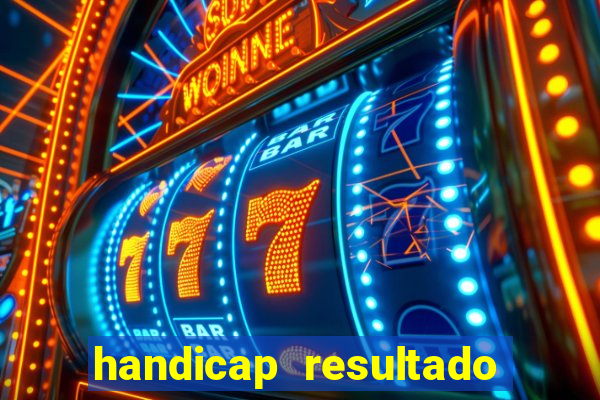 handicap resultado final 2