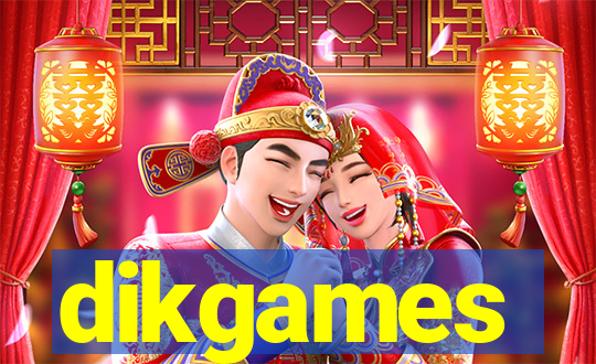 dikgames