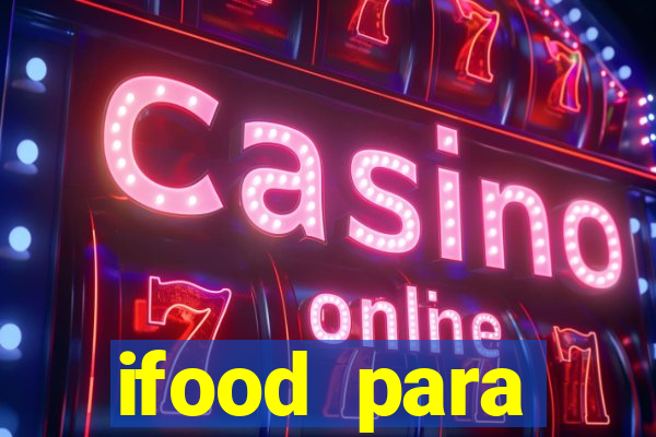 ifood para restaurante login