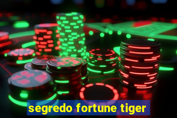 segredo fortune tiger