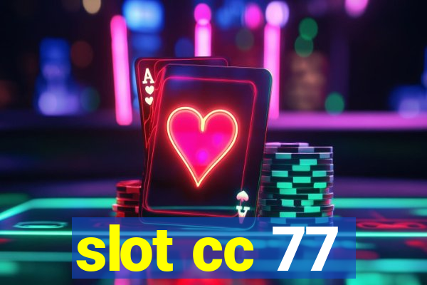 slot cc 77