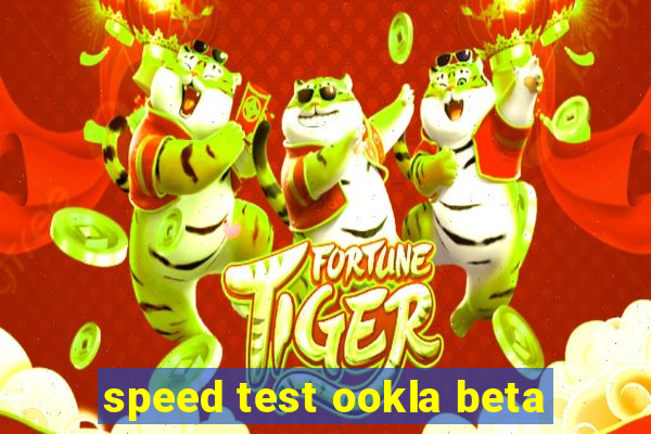 speed test ookla beta