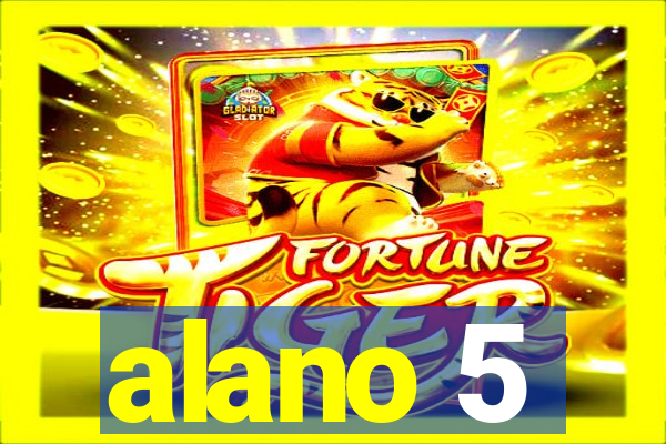 alano 5